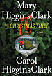 The Christmas Thief Mary Higgins Clark / Carol Higgins Clark