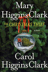 The Christmas Thief Mary Higgins Clark / Carol Higgins Clark